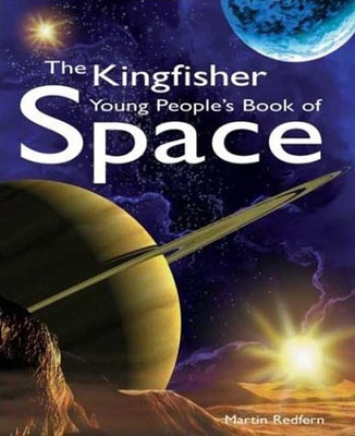 The Kingfisher Young People's Book of Space - Redfern, Martin