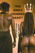 "The Kingpin's Crowned Heart": A Love Story of Crime and Redemption