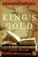 The King's Gold: An Old World Novel of Adventure