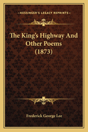 The King's Highway and Other Poems (1873)