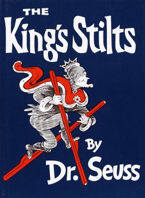 The King's Stilts - Dr Seuss