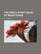 The King's Story Book, by Mark Evans