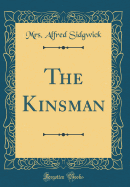 The Kinsman (Classic Reprint)