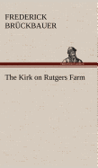 The Kirk on Rutgers Farm