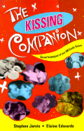 The Kissing Companion: Secret Technique of Over 500 Exotic Kisses - Jarvis, Stephen, and Edwards, Elaine