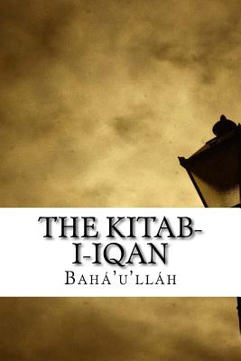 The Kitab-I-Iqan - Baha'u'llah