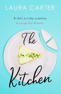 The Kitchen: A feel-good novel of unexpected friendship and romance - Carter, Laura