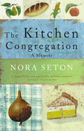 The Kitchen Congregation - Seton, Nora