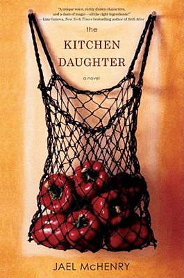 The Kitchen Daughter - McHenry, Jael