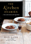 The Kitchen Diaries: A Year in the Kitchen with Nigel Slater