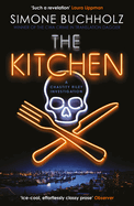 The Kitchen: The WILDLY original, breathtakingly dark, No. 1 BESTSELLER
