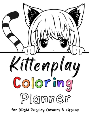 The Kittenplay Coloring Planner for BDSM Petplay Owners & Kittens - The Little Bondage Shop