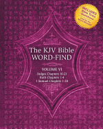 The KJV Bible Word-Find: Volume 6, Judges Chapters 10-21, Ruth Chapters 1-4, 1 Samuel Chapters 1-28