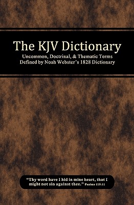 The KJV Dictionary - Lewthwaite, Michael Curtis, and McComb, Grant Wayne