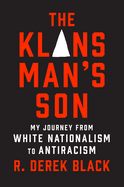 The Klansman's Son: My Journey from White Nationalism to Antiracism: A Memoir