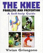 The Knee: Problems and Prevention - A Self-Help Guide