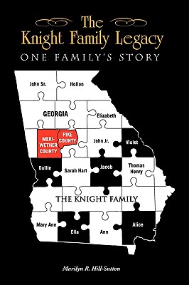 The Knight Family Legacy: One Family's Story - Hill-Sutton, Marilyn R