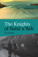 The Knights Of Bah'u'llh