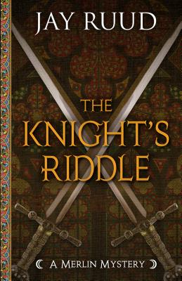 The Knight's Riddle: What Women Want Most - Ruud, Jay