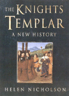 The Knights Templar: A New History - Nicholson, Helen J, Professor