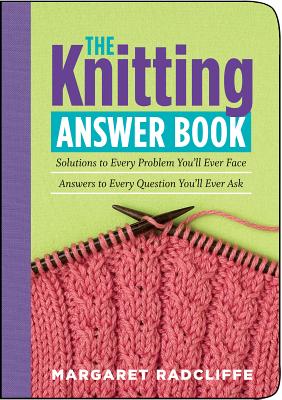 The Knitting Answer Book - Radcliffe, Margaret
