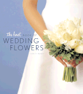 The Knot Book of Wedding Flowers
