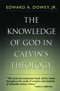 The Knowledge of God in Calvin's Theology (Third Ed.)