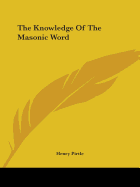 The Knowledge Of The Masonic Word