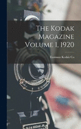 The Kodak Magazine Volume 1, 1920