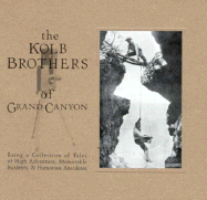 The Kolb Brothers of Grand Canyon