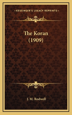 The Koran (1909) - Rodwell, J M (Translated by)