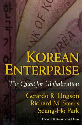 The Korean Enterprise: Five Rules to Lead by - Ungson, Gerardo R, and Steers, Richard M, and Park, Seung-Ho