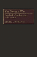The Korean war: handbook of the literature and research