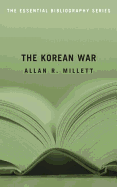 The Korean War: The Essential Bibliography