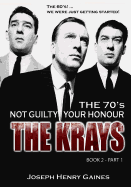 The Krays Not Guilty Your Honour .. the 70's Book 2 - PT.1