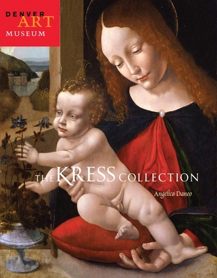 The Kress Collection at the Denver Art Museum - Daneo, Angelica