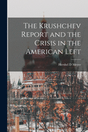 The Krushchev Report and the Crisis in the American Left