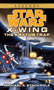 The Krytos Trap: Star Wars Legends (X-Wing)
