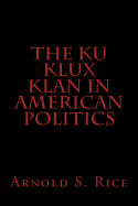 The Ku Klux Klan in American Politics