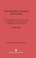 The Kurbskii-Groznyi Apocrypha: The 17th-Century Genesis of the Correspondence Attributed to Prince A. M. Kurbskii and Tsar Ivan IV - Keenan, Edward L, and Waugh, Daniel C (Contributions by)