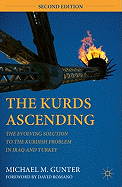 The Kurds Ascending: The Evolving Solution to the Kurdish Problem in Iraq and Turkey