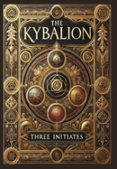 The Kybalion (Collector's Edition) (Laminated Hardback with Jacket)