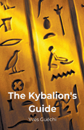 The Kybalion's Guide