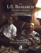The L/L Research Channeling Archives - Volume 13 - McCarty, Jim, and Elkins, Don, and Rueckert, Carla L