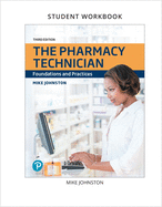 The Lab Manual and Workbook for Pharmacy Technician: Foundations and Practices