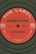 The Label: The Story of Columbia Records