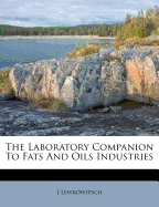 The Laboratory Companion to Fats and Oils Industries