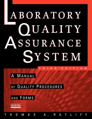 The Laboratory Quality Assurance System: A Manual of Quality Procedures and Forms - Ratliff, Thomas A