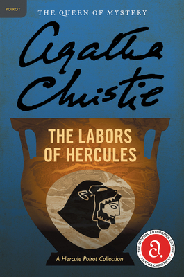 The Labors of Hercules: A Hercule Poirot Mystery: The Official Authorized Edition - Christie, Agatha