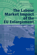 The Labour Market Impact of the EU Enlargement: A New Regional Geography of Europe?